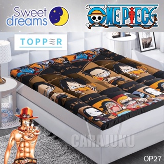 SWEET DREAMS Topper ท็อปเปอร์ เบาะรองนอน วันพีช มารีนฟอร์ด One Piece Marineford OP27 #ที่นอน เบาะ รองนอน วันพีซ ลูฟี่