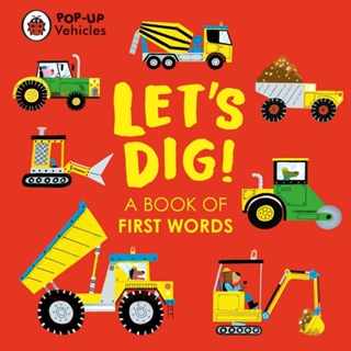 Asia Books หนังสือภาษาอังกฤษ POP-UP VEHICLES: LETS DIG!: A BOOK OF F