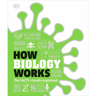 Asia Books หนังสือภาษาอังกฤษ HOW BIOLOGY WORKS: THE FACTS VISUALLY EX