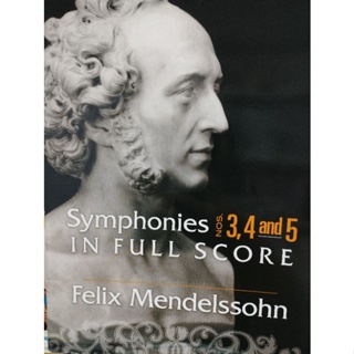 SYMPHONIES NOS.3,4 AND 5 IN FULL SCORE FELIX MENDELSSOHN (DOVER)9780486464152