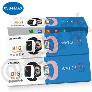 XS8+MAX 3สี Smartwatch สมาร์ทวอทช์ นาฬิการะบบสัมผัส จอ 1.93 นิ้ว ฟังค์ชั่นครบ