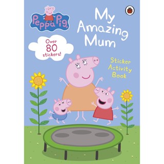 Asia Books หนังสือภาษาอังกฤษ PEPPA PIG: MY AMAZING MUM STICKER ACTIVI