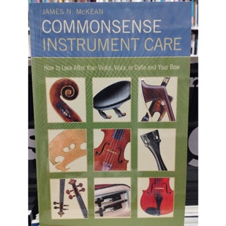 COMMONSENSE INSTRUMENT CARE BY JAMES N. MCKEAN (HAL)073999509922