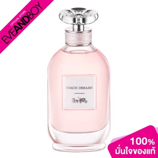 COACH - Dreams EDP น้ำหอม EVEANDBOY [สินค้าแท้100%]