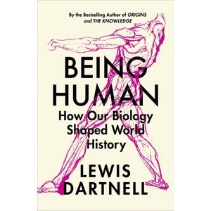 Asia Books หนังสือภาษาอังกฤษ BEING HUMAN: HOW OUR BIOLOGY SHAPED WORLD HISTORY