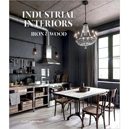 asia-books-หนังสือภาษาอังกฤษ-industrial-interiors-iron-amp-wood