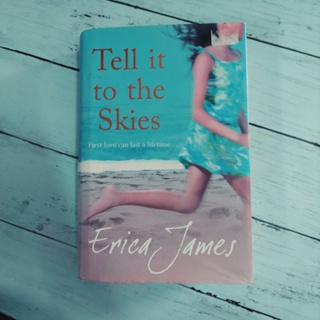 นิยายผู้ใหญ่ ภาษาอังกฤษ : Tell it to the Skies by.. Erica James ปกแข็ง มือสอง