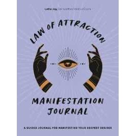 Law of Attraction Manifestation Journal : A Guided Journal for
