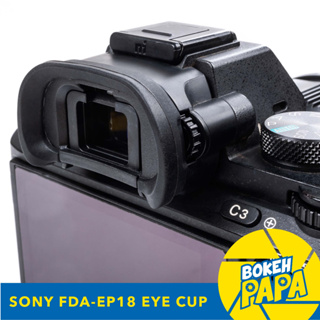 ยางรองตา FDA EP18 สำหรับกล้อง Sony A7III / A7II / A7 / A7RIV / A7RIII / A7RII / A7R / A7SII  / A7S / A9II / A9 / A58 A99