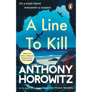 A Line to Kill : a locked room mystery from the Sunday Times bestselling author By (author)  Anthony Horowitz