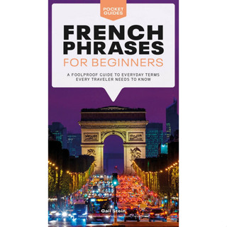 Chulabook(ศูนย์หนังสือจุฬาฯ) |C321หนังสือ9780744051438FRENCH PHRASES FOR BEGINNERS: A FOOLPROOF GUIDE TO EVERYDAY TERMS EVERY TRAVELER NEEDS TO KNOW