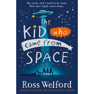 The Kid Who Came From Space Paperback English By (author)  Ross Welford