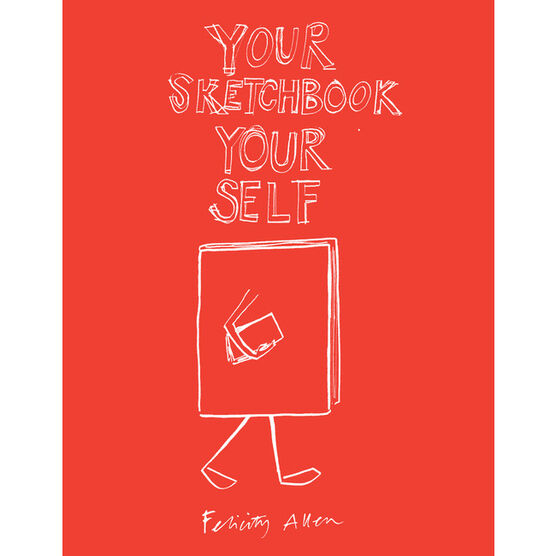 fathom-eng-your-sketchbook-your-self-felicity-allen-tate-publishing