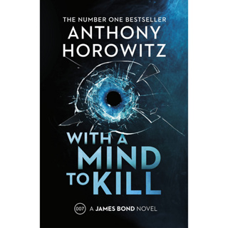 With a Mind to Kill : The explosive Sunday Times bestseller Paperback James Bond 007 English Anthony Horowitz