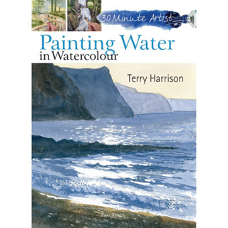 30 Minute Artist: Painting Water in Watercolour Paperback 30 Minute Artist English