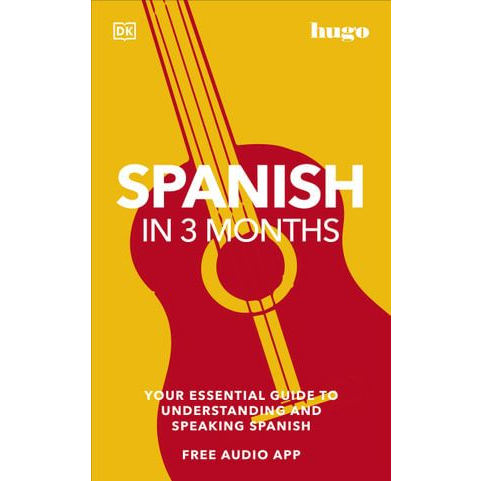 c321-spanish-in-3-months-your-essential-guide-to-understanding-and-speaking-spanish-with-free-audio-app