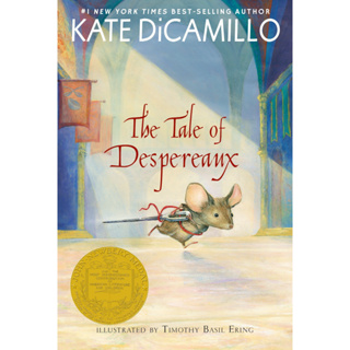 The Tale of Despereaux : Being the Story of a Mouse, a Princess, Some Soup, and a Spool of Thread