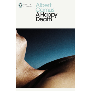 A Happy Death (Penguin Modern Classics) by Camus, Albert / Sarocchi, Jean (AFT) / Howard, Richard (TRN)