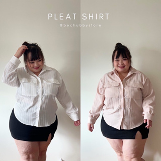 “Pleat Shirt” เสื้อสไตล์มินิมอล พลัสไซด์ เสื้อไซด์ใหญ่ สาวอวบ สไตล์เกาหลี