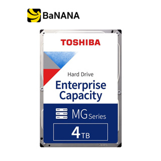 ฮาร์ดดิสก์ Toshiba HDD PC MG 4TB 7200RPM SATA lll (6GB) 256MB Enterprise - 5 Year by Banana IT