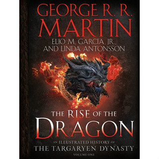 Chulabook(ศูนย์หนังสือจุฬาฯ) |C321หนังสือ9781984859259THE RISE OF THE DRAGON: AN ILLUSTRATED HISTORY OF THE TARGARYEN DYNASTY (VOLUME ONE) (HC)