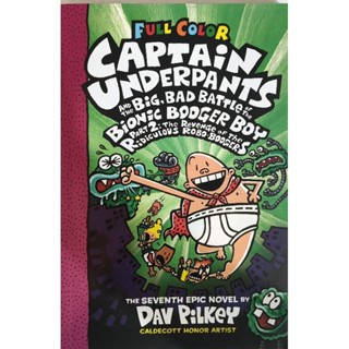 Full Colour Edition Captain Underpants and the Big Bad Battle of the Bionic Booger Boy Part Two By Dav Pilkey