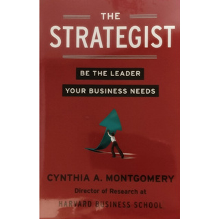 (ภาษาอังกฤษ) The Strategist: Be the Leader Your Business Needs By Director of Research at Harvard Business School)