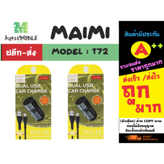 ชุดชาร์จในรถยนต์ MAIMI รุ่น T72 หัวชารจ์ในรถ Type-c / Micro 5V 2.4A dual port แท้ (090266)