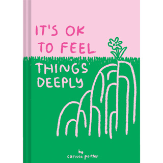หนังสือภาษาอังกฤษ Its OK to Feel Things Deeply by Carissa Potter