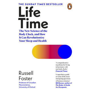 Life Time : The New Science of the Body Clock, and How It Can Revolutionize Your Sleep and Health