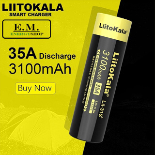 Liitokala Lii-31S+ 18650 3.7V Li-ion 3100mAh 35A Max discharge Power battery For high drain devices 1 ก้อน ของแท้ 100%