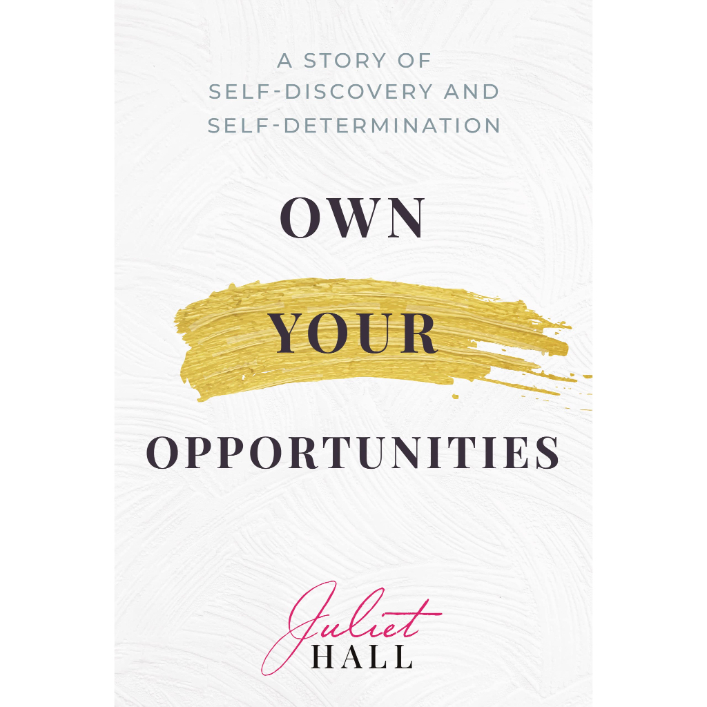 หนังสือภาษาอังกฤษ-own-your-opportunities-a-story-of-self-discovery-and-self-determination-by-juliet-hall