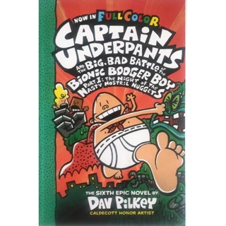 Full Colour Edition Captain Underpants and the Big, Bad Battle of the Bionic Booger Boy Part One By Dav Pilkey Paperback