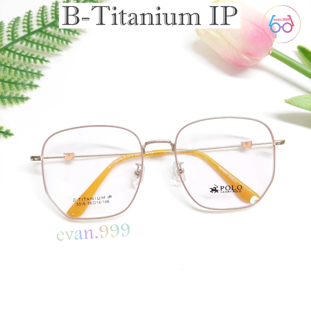 henry-polo-รุ่น-5316-กรอบแว่นตาไทเทเนี่ยม-ทนทาน-สั่งตัดเลนส์ได้-titanium