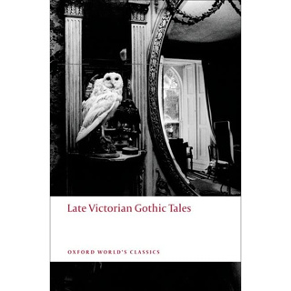 Late Victorian Gothic Tales Paperback Oxford Worlds Classics English Edited by  Roger Luckhurst