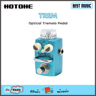 Hotone Trem Optical Tremolo Pedal เอฟเฟคกีต้าร์ไฟฟ้า