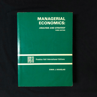 Managerial Economics: Analysis and Strategy (3rd Edition) / Evan J. Douglas มือสอง