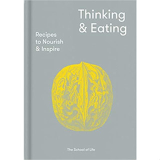 Fathom_ (ENG/Hardback) Thinking &amp; Eating: Recipes to nourish and inspire / The School of Life