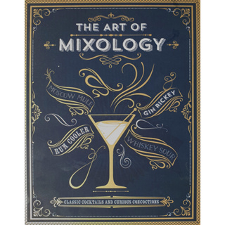 หนังสือภาษาอังกฤษ The Art Of Mixology ( Hard Cover ) by Cottage Door Press