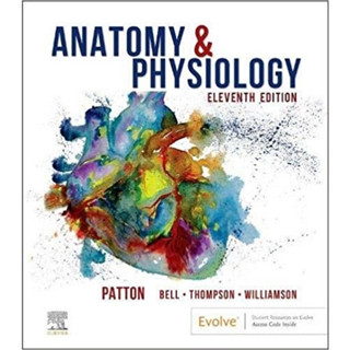 (C221) 9780323775717 ANATOMY &amp; PHYSIOLOGY (INCLUDES A&amp;P ONLINE COURSE) (HC) ผู้แต่ง : KEVIN T. PATTON et al.