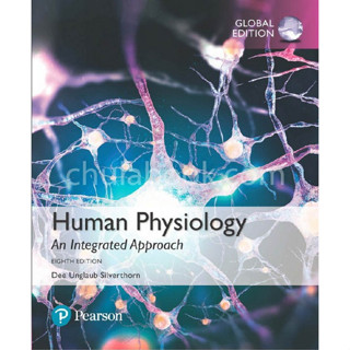 (ลดราคาพิเศษ) 9781292259543 HUMAN PHYSIOLOGY: AN INTEGRATED APPROACH (GLOBAL EDITION) ผู้แต่ง : DEE UNGLAUB SILVERTHORN