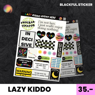 สติ๊กเกอร์ไดคัท LAZY KIDDO สติกเกอร์ขนาด A6 ตกแต่ง COOL STICKER  ♥ / BLACKFUL.CLUB ;