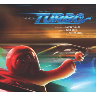 หนังสือ The Art of Turbo By Robert Abele With David Soren and Ryan Reynolds ( มือ2 สภาพดี )