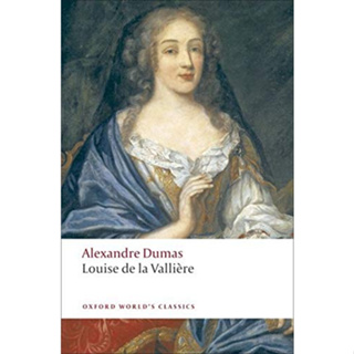 Louise de la Valliere Paperback Oxford Worlds Classics English By (author)  Alexandre Dumas