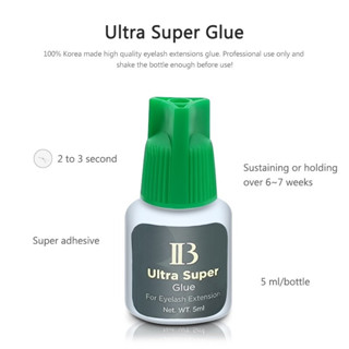 ของแท้💯 IB Ultra Super กาวต่อขนตา เกาหลี ฝาเขียว กาว แห้งไว ติดทนนาน กาวสำหรับต่อขนตา กาวสำหรับช่างต่อขนตา Ibeauty ไอบี