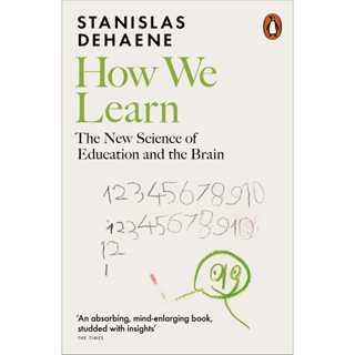 How We Learn : The New Science of Education and the Brain