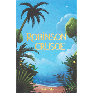 Robinson Crusoe - Wordsworth Collectors Editions Daniel Defoe