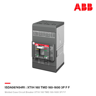 ABB โมลดเคสเซอร์กิตเบรกเกอร์ (MCCB) Molded Case Circuit Breaker Tmax XT1H 160 TMD 160-1600 3P F F (70kA) เอบีบี