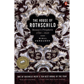 The House of Rothschild : Moneys Prophets 1798-1848