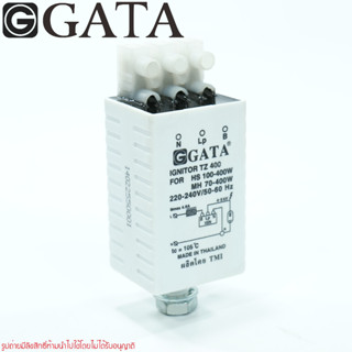 อิกไนเตอร์ GATA Ignitor GATA TZ400 อิกไนเตอร์ TZ400 สำหรับจุดหลอด เมทัลฮาไลด์ 70 – 400 วัตต์ หรือ ไฮเพรสเชอร์โซเดียม